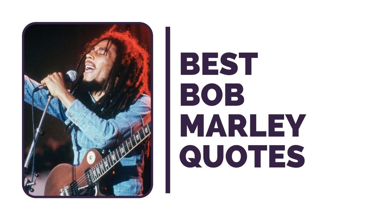Best Bob Marley Quotes