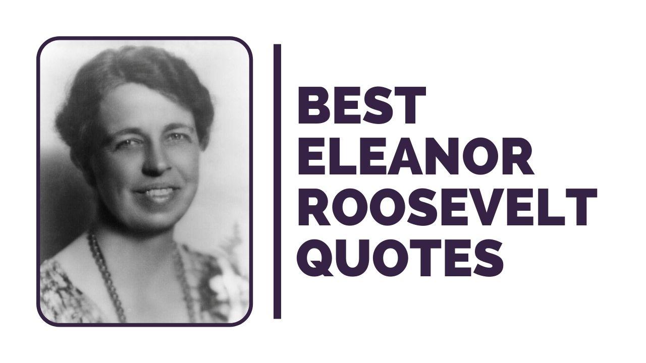 Best Eleanor Roosevelt Quotes