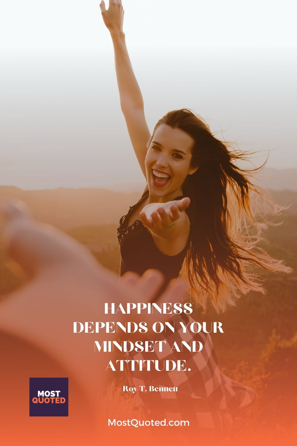 Happiness depends on your mindset and attitude. - Roy T. Bennett