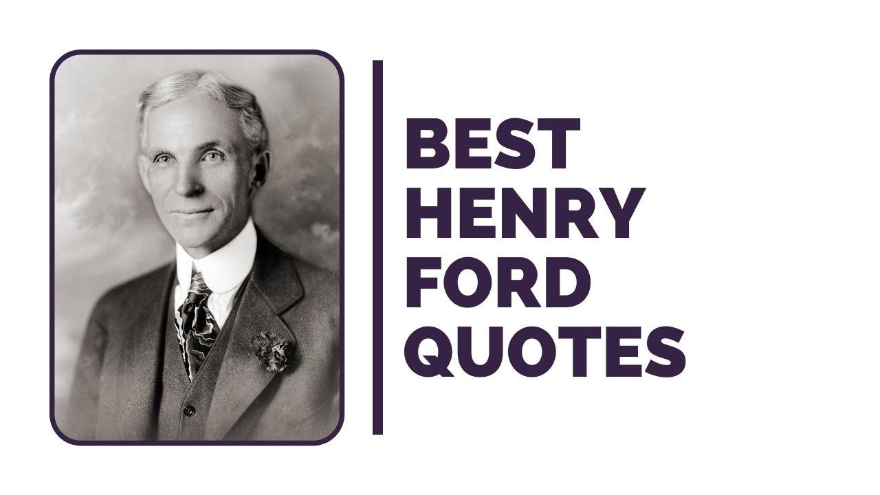 Best Henry Ford Quotes