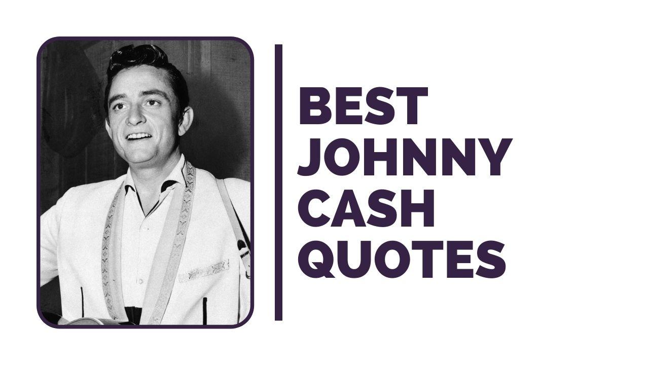 Best Best Johnny Cash Quotes