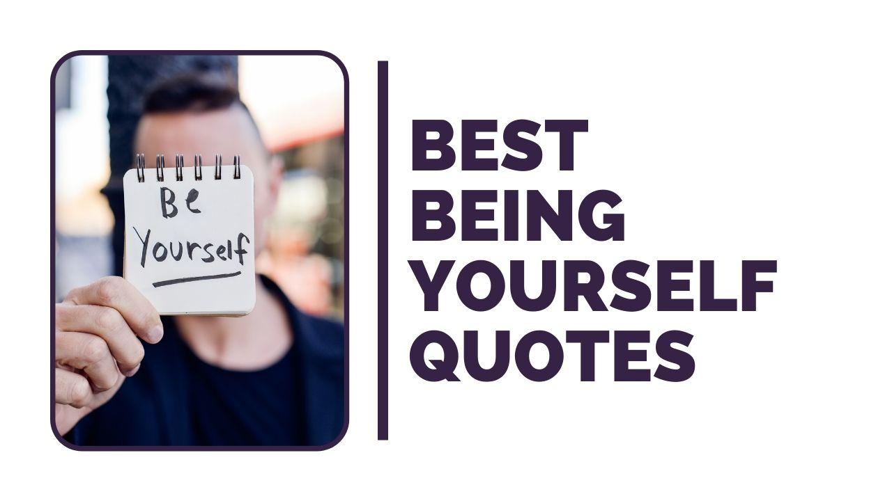 Best Being Yourself Quotes