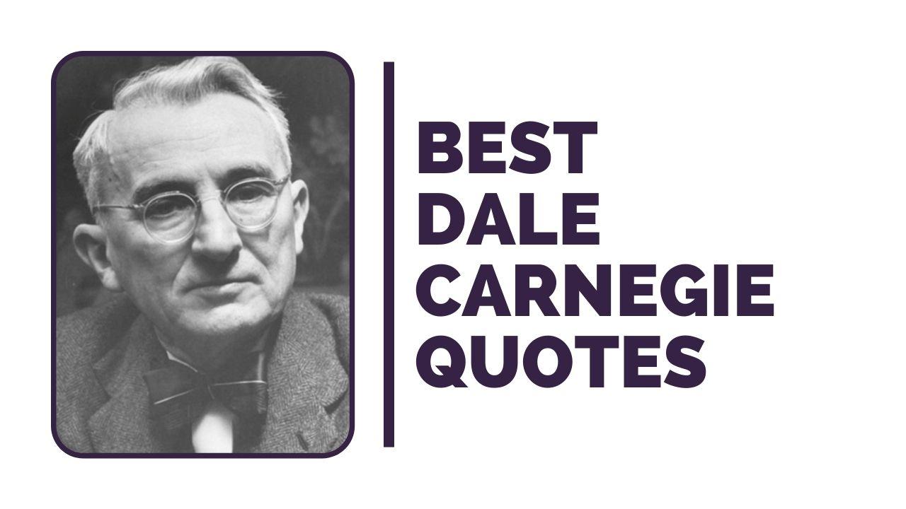 Best Dale Carnegie Quotes