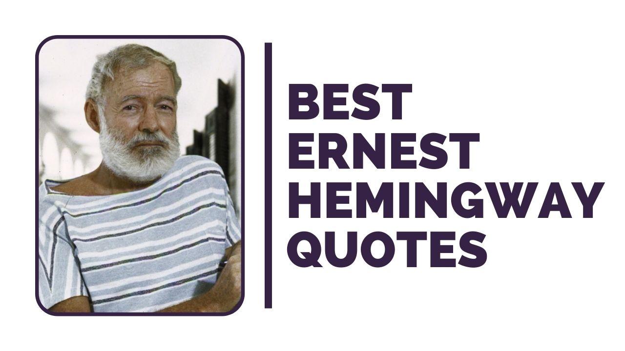 Best Ernest Hemingway Quotes