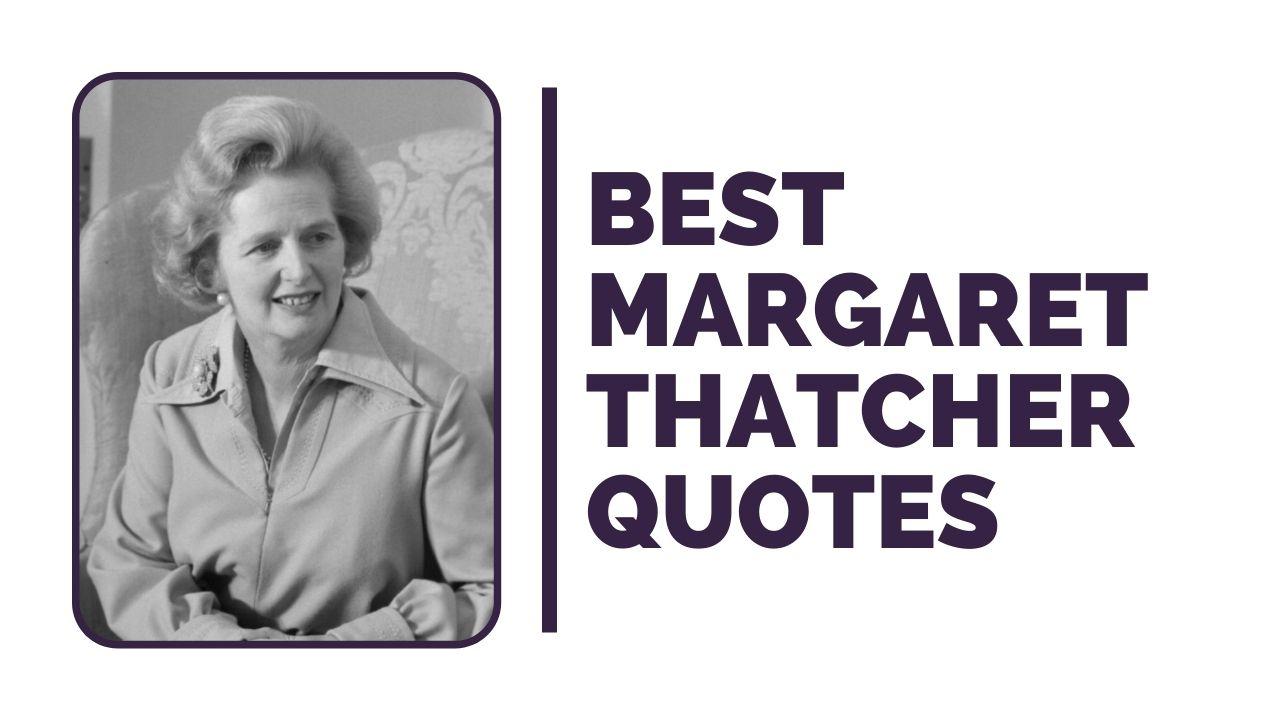 Best Margaret Thatcher Quotes