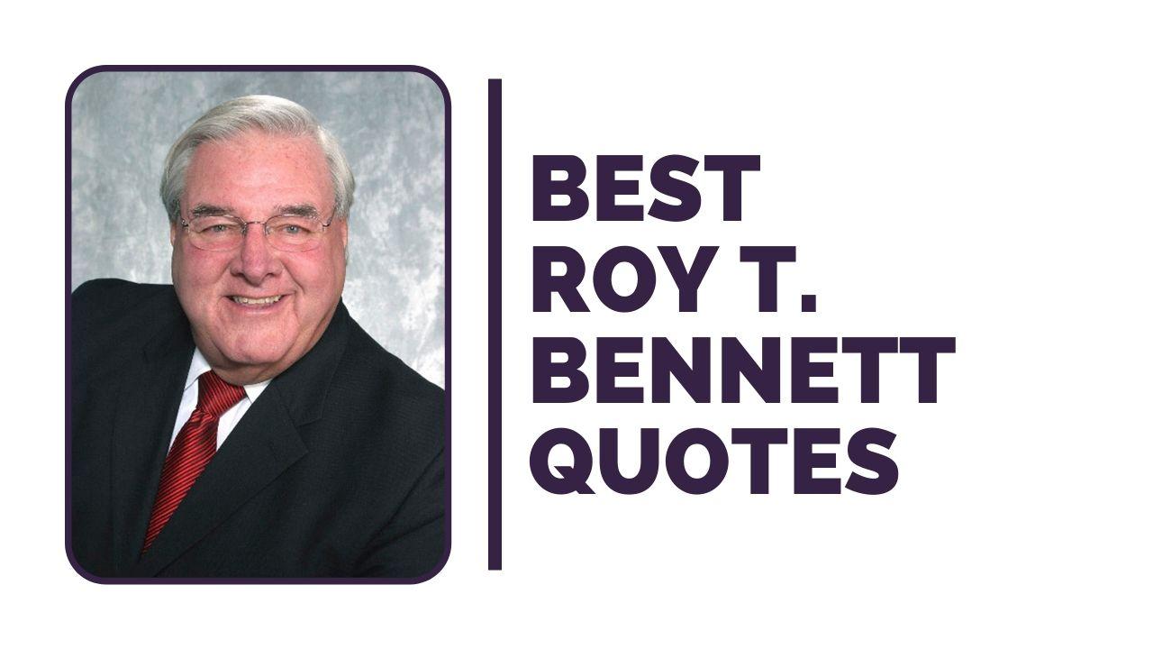 Best Roy T. Bennett Quotes