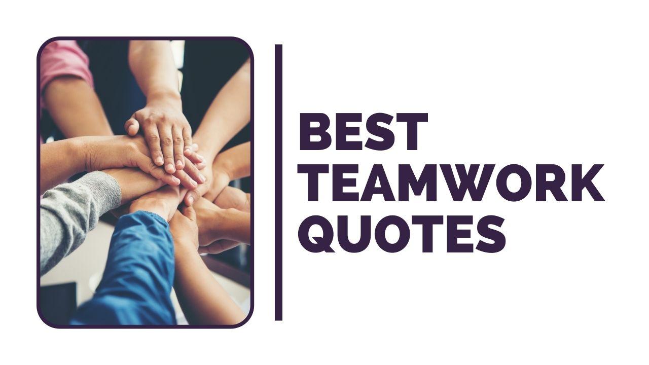 Best Teamwork Quotes