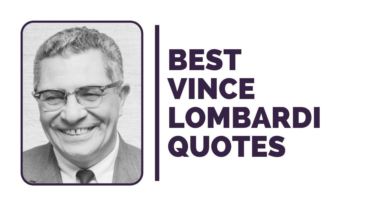 Best Vince Lombardi Quotes
