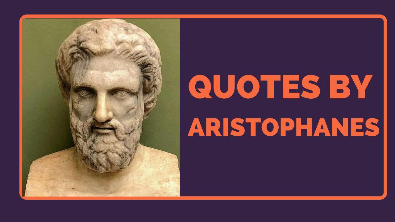 best quotes by Aristophanes