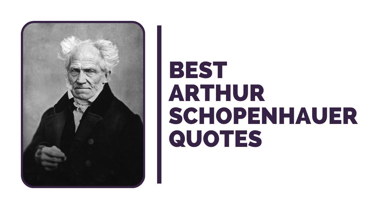 best Arthur Schopenhauer Quotes