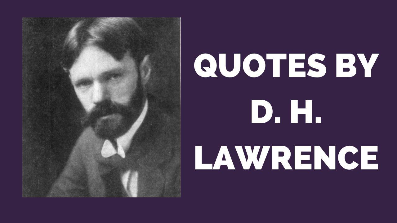 best Quotes by D. H. Lawrence