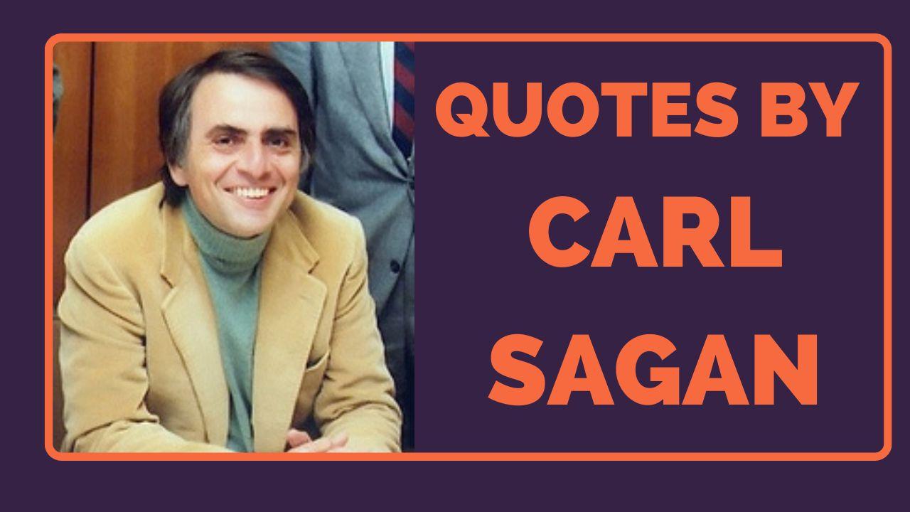 Best Quotes By Carl Sagan