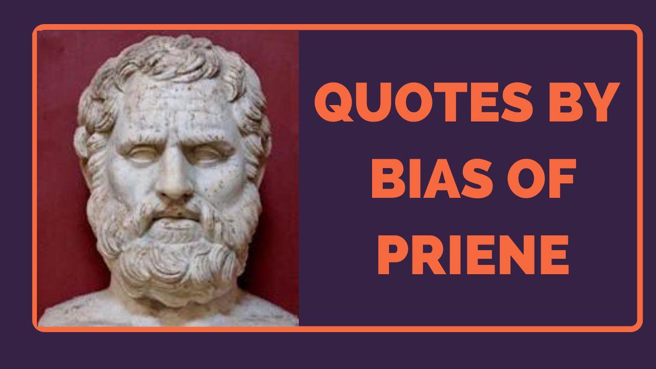 best quotes by Bias of Priene